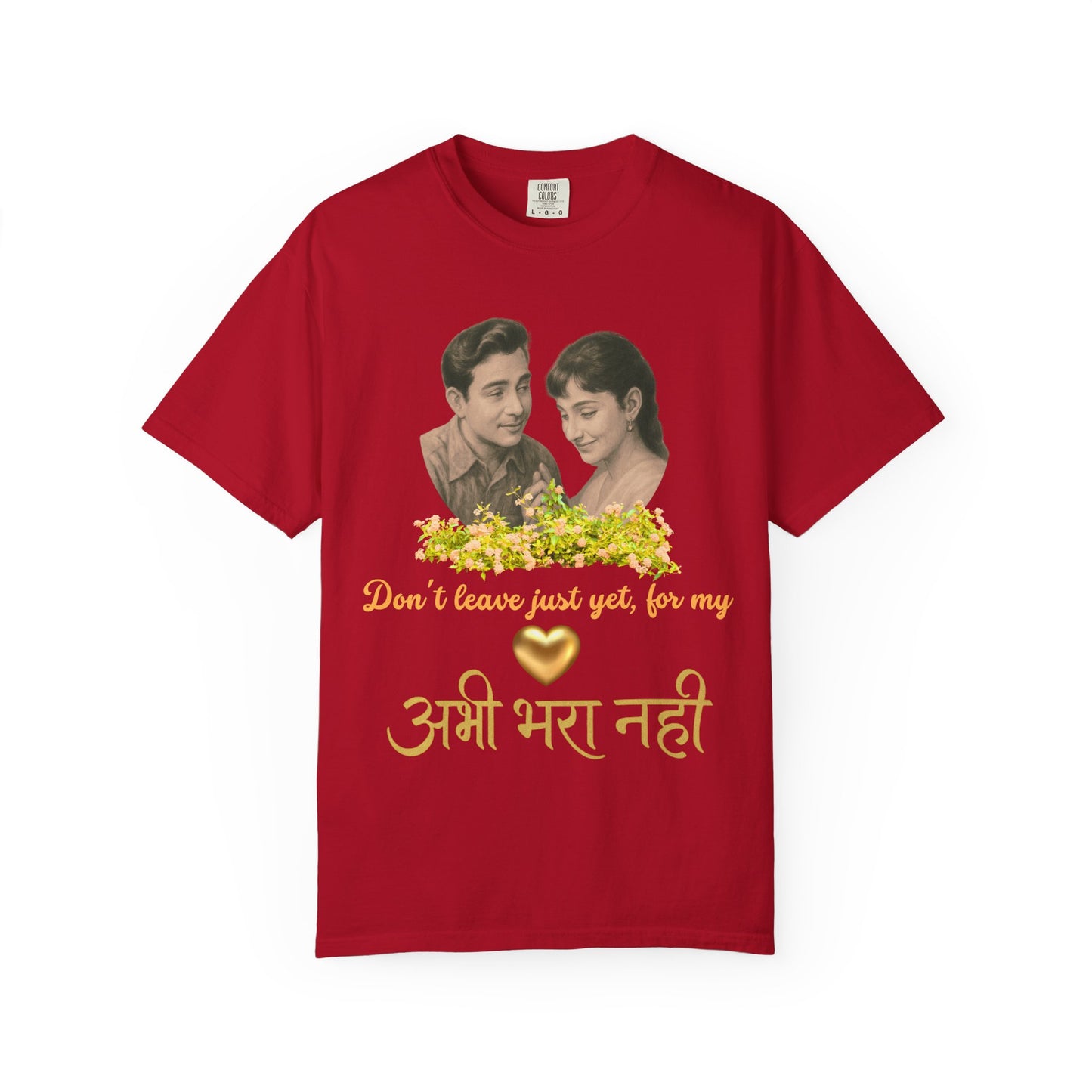 Bollywood Romantic Unisex T-Shirt - "Don't Leave Just Yet"