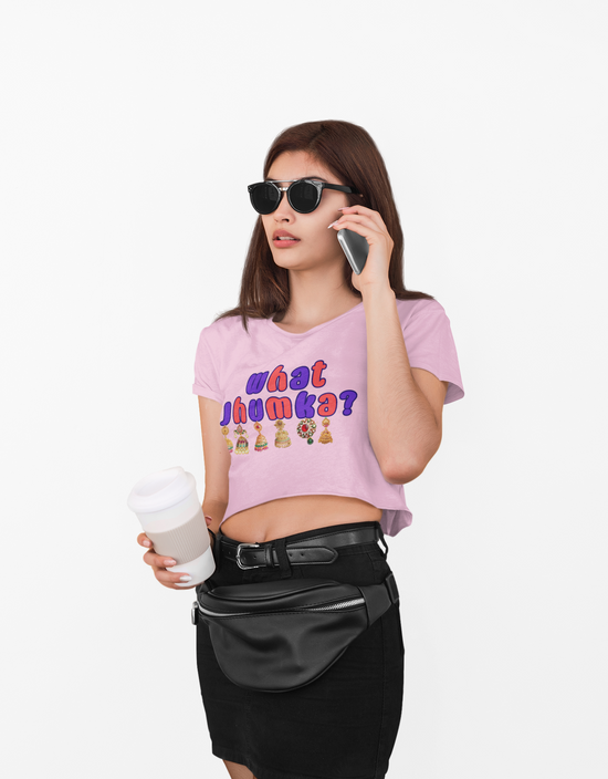 Bollywood  What Jhumka? Cropped T-Shirt with Fun Design